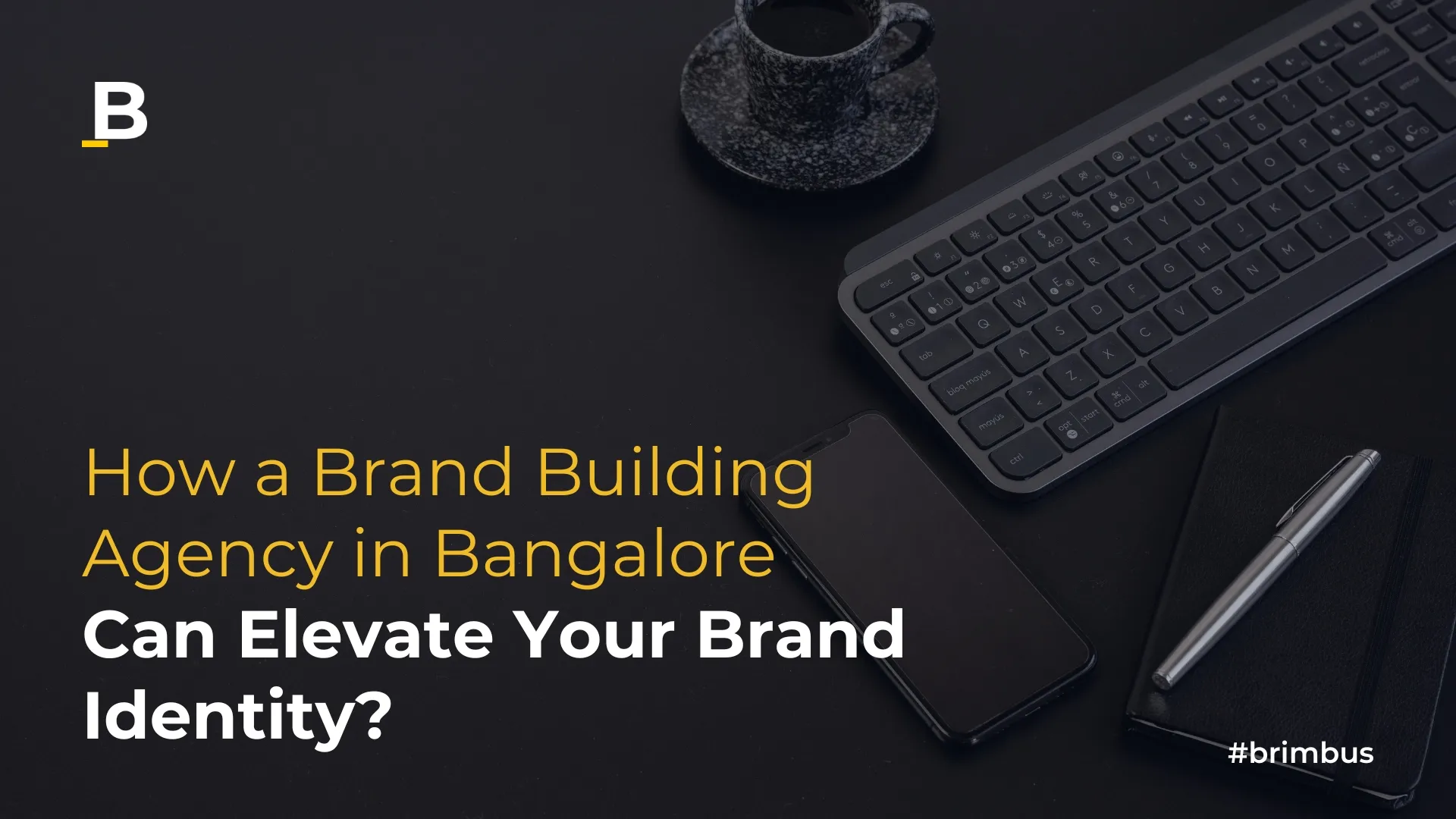 Brand Building Agency in Bangalore